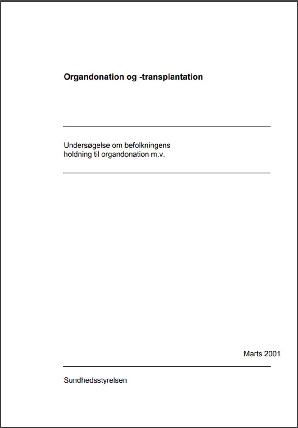 Organdonation og -transplantation. Undersøgelse om befolkningens holdning til organdonation m.v.