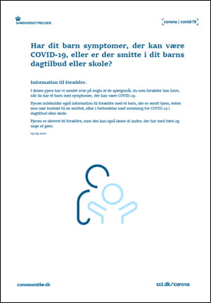 Har Dit Barn Symptomer Der Kan Vaere Covid 19 Eller Er Der Smitte I Dit Barns Dagtilbud Eller Skole Sundhedsstyrelsen