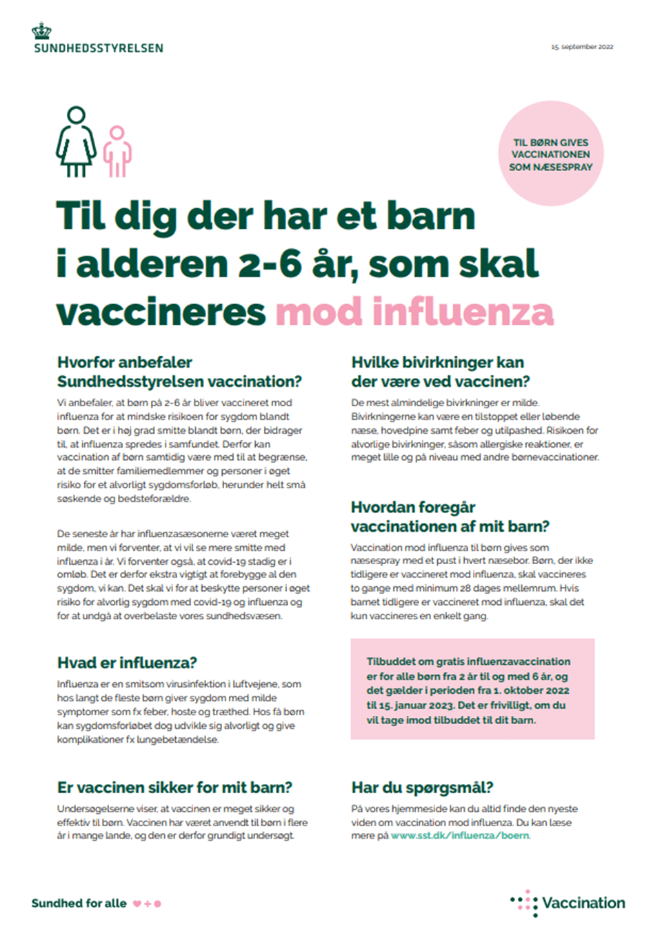 Til dig der har et barn i alderen som skal vaccineres mod influenza Sundhedsstyrelsen