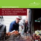 National handlingsplan for måltider og ernæring til ældre i hjemmeplejen og plejeboligen