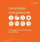Samarbejde med pårørende - Forebyggelse og håndtering af konflikter