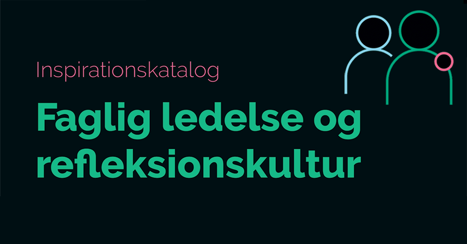 Faglig ledelse og refleksionskultur - forside