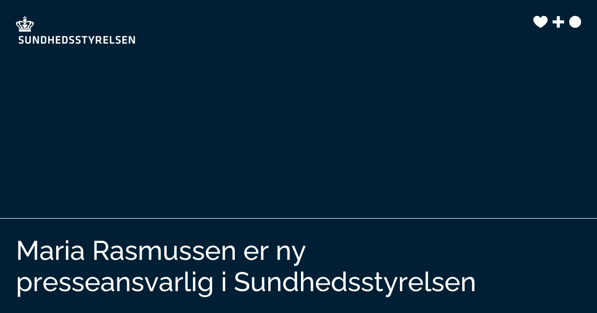 Maria Rasmussen er ny presseansvarlig i Sundhedsstyrelsen ...