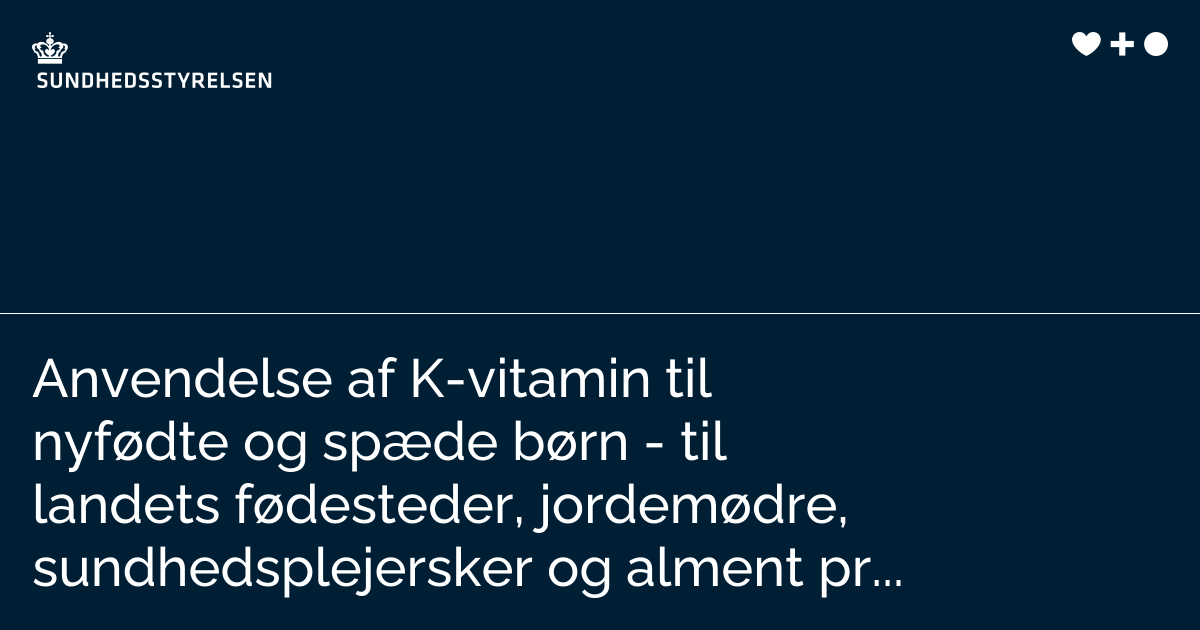 Anvendelse af K-vitamin til nyfødte og spæde børn - til landets ...